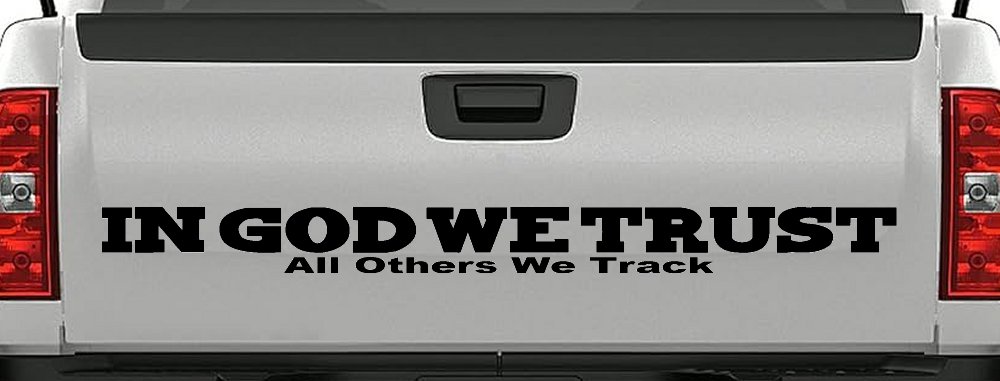 In God We Trust All Others We Track Military Car or Truck Window Decal Sticker