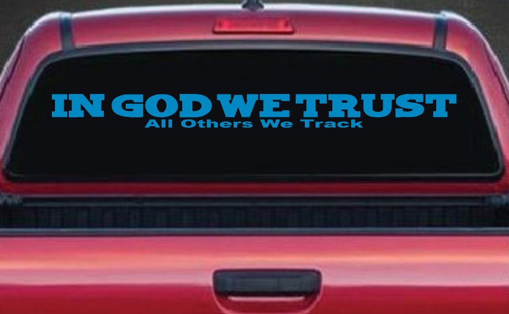 In God We Trust All Others We Track Military Car or Truck Window Decal Sticker