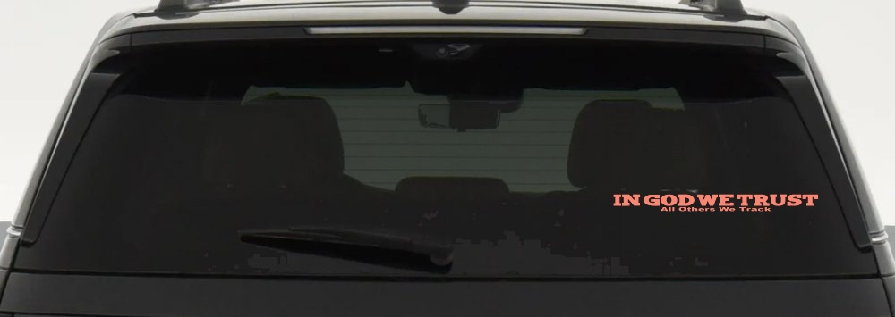In God We Trust All Others We Track Military Car or Truck Window Decal Sticker