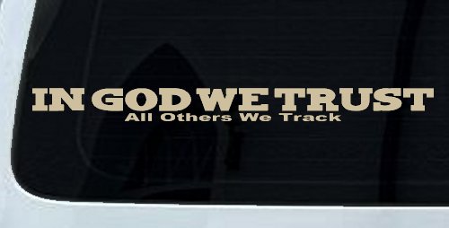 In God We Trust All Others We Track Military Car or Truck Window Decal Sticker