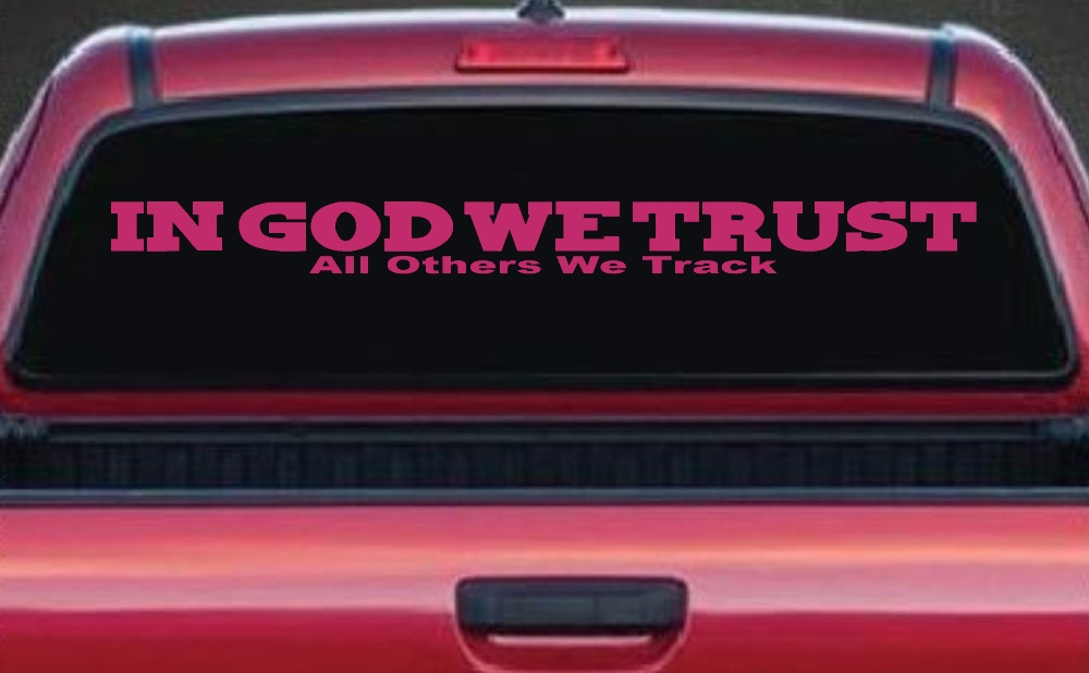 In God We Trust All Others We Track Military Car or Truck Window Decal Sticker