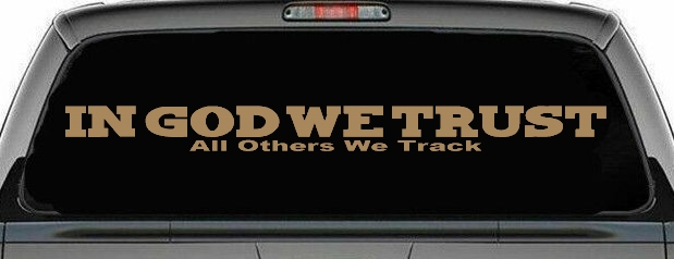 In God We Trust All Others We Track Military Car or Truck Window Decal Sticker