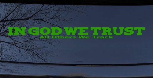 In God We Trust All Others We Track Military Car or Truck Window Decal Sticker