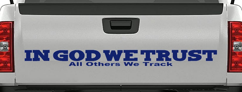 In God We Trust All Others We Track Military Car or Truck Window Decal Sticker