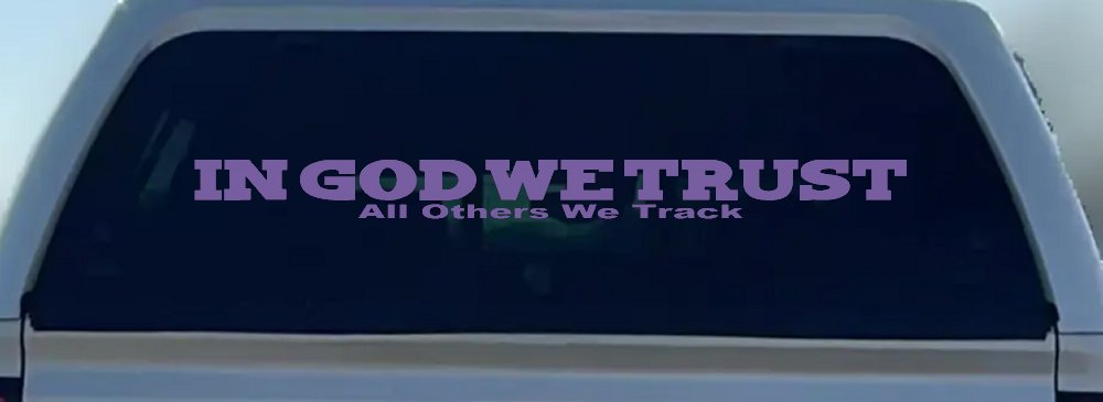 In God We Trust All Others We Track Military Car or Truck Window Decal Sticker