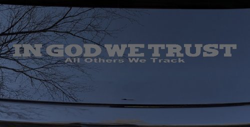 In God We Trust All Others We Track Military Car or Truck Window Decal Sticker