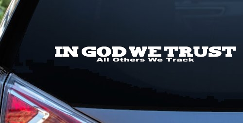 In God We Trust All Others We Track Military Car or Truck Window Decal Sticker