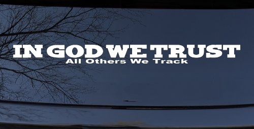 In God We Trust All Others We Track Military Car or Truck Window Decal Sticker