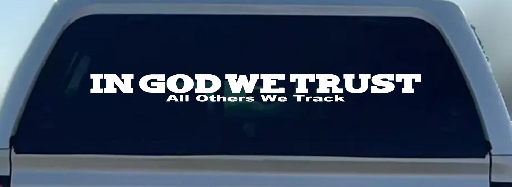 In God We Trust All Others We Track Military Car or Truck Window Decal Sticker