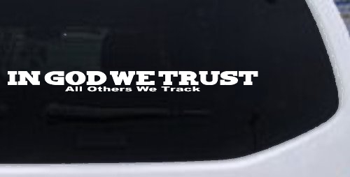 In God We Trust All Others We Track Military Car or Truck Window Decal Sticker