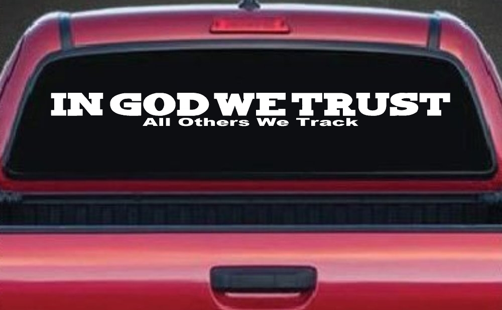 In God We Trust All Others We Track Military Car or Truck Window Decal Sticker