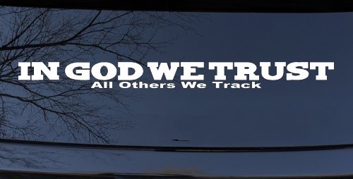 In God We Trust All Others We Track Military Car or Truck Window Decal Sticker