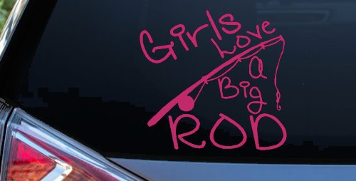 Funny Fishing Girls Love A Big Rod Fishing Car or Truck Window Decal Sticker (Hot Pink)