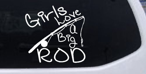Funny Fishing Girls Love A Big Rod Fishing Car or Truck Window Decal Sticker