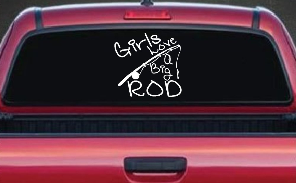 Funny Fishing Girls Love A Big Rod Fishing Car or Truck Window Decal Sticker (White)
