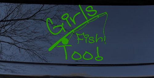 Girls Fish Too Angled Rod Fishing Car or Truck Window Decal Sticker