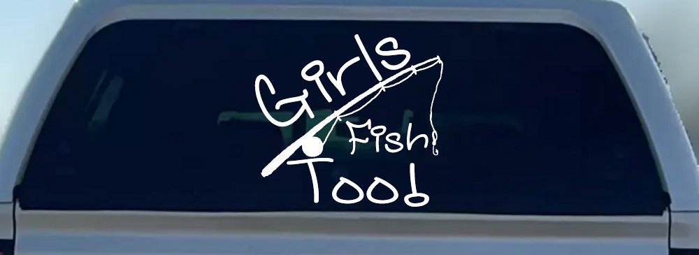 Girls Fish Too Angled Rod Fishing Car or Truck Window Vinyl Decal Sticker (White)