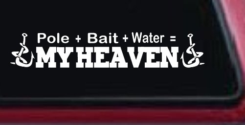 Pole Bait Water My Heaven Fishing Car or Truck Window Decal Sticker (White)