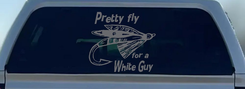 Pretty Fly For A White Guy Fishing Car or Truck Window Decal Sticker (Silver)