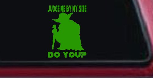 Yoda Judge Me By My Size Do You Funny Car or Truck Window Decal Sticker