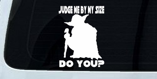 Yoda Judge Me By My Size Do You Funny Car or Truck Window Decal Sticker