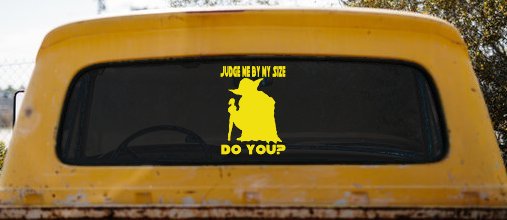 Yoda Judge Me By My Size Do You Funny Car or Truck Window Decal Sticker