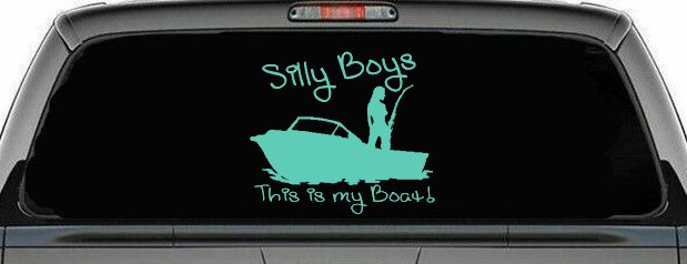 Silly Boys This Is My Boat Car or Truck Window Decal Sticker