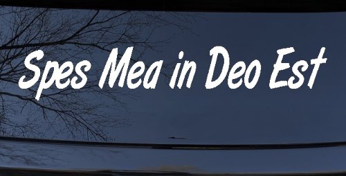 Spes Mea In Deo Est Christian Car or Truck Window Decal Sticker (White)