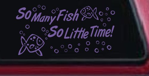 So Many Fish So Little Time Fishing Car or Truck Window Decal Sticker (Purple)