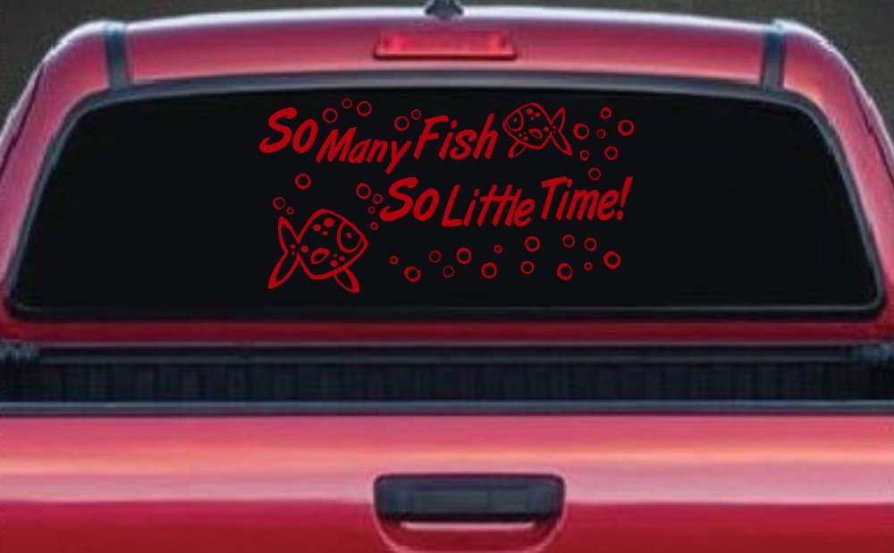So Many Fish So Little Time Fishing Car or Truck Window Decal Sticker