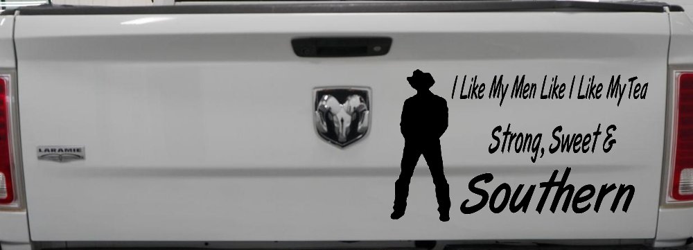 I Like My Men Like I Like My Tea Strong Sweet and Southern Country Car or Truck Window Decal Sticker (Black)