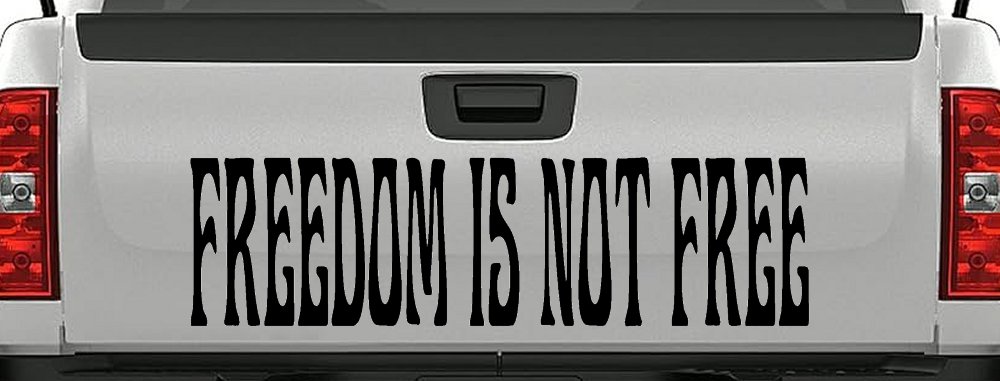 Freedom Is Not Free Military Car or Truck Window Decal Sticker
