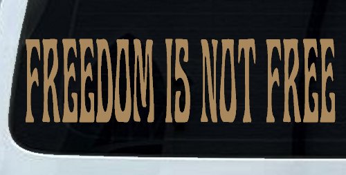 Freedom Is Not Free Military Car or Truck Window Decal Sticker (Light Brown)