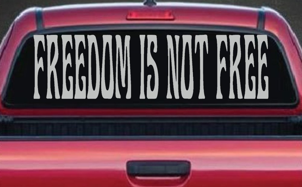 Freedom Is Not Free Military Car or Truck Window Decal Sticker (Light Gray)