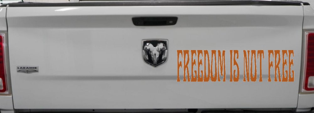 Freedom Is Not Free Military Car or Truck Window Decal Sticker (Nut Brown)