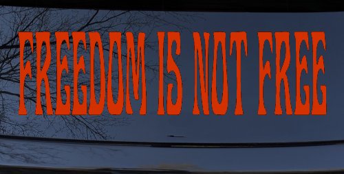 Freedom Is Not Free Military Car or Truck Window Decal Sticker