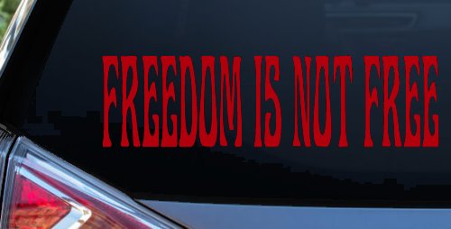 Freedom Is Not Free Military Car or Truck Window Decal Sticker (Red)
