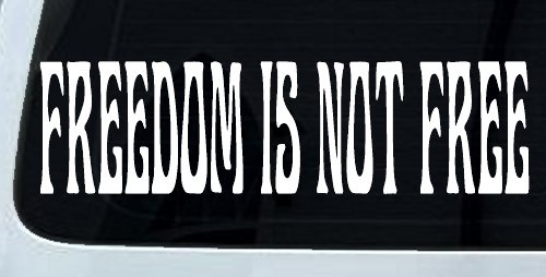Freedom Is Not Free Military Car or Truck Window Decal Sticker