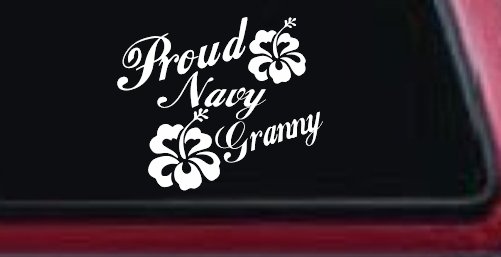 Proud Navy Granny Hibiscus Flowers Military Car or Truck Window Decal Sticker (White)