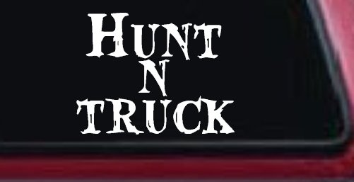 Hunt N Truck Hunting Car or Truck Window Decal Sticker (White)