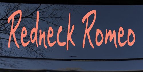Redneck Romeo Country Car or Truck Window Decal Sticker