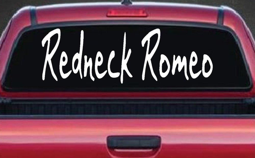 Redneck Romeo Country Car or Truck Window Decal Sticker