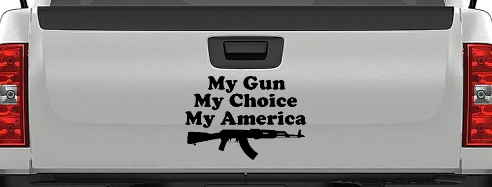 My Gun My Choice My America AK 47 Car or Truck Window Decal Sticker (Black)