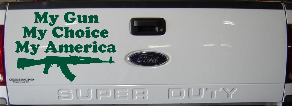My Gun My Choice My America AK 47 Car or Truck Window Decal Sticker