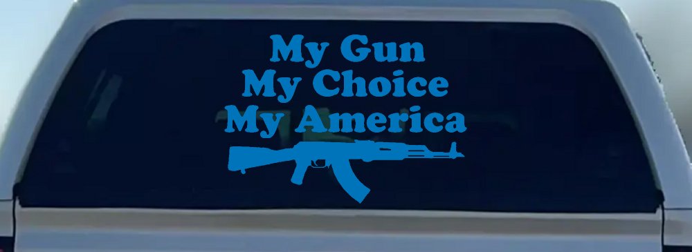 My Gun My Choice My America AK 47 Car or Truck Window Vinyl Decal Sticker (Sky Blue)