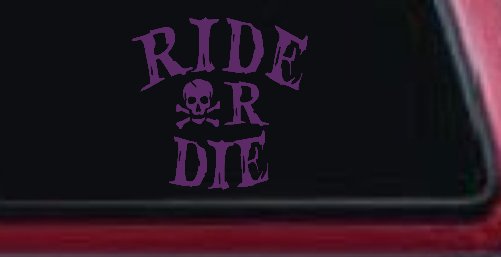 Ride Or Die Biker Car or Truck Window Decal Sticker