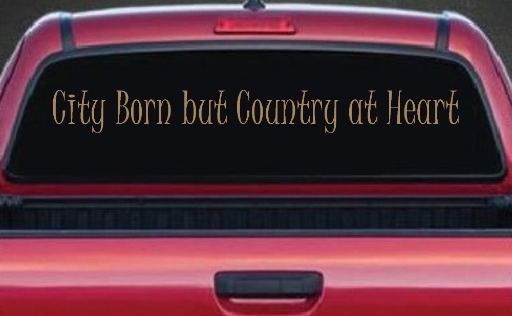 City Born But Country At Heart Car or Truck Window Decal Sticker (Light Brown)