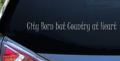 City Born But Country At Heart Car or Truck Window Vinyl Decal Sticker (Light Gray)