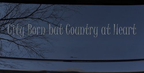 City Born But Country At Heart Car or Truck Window Decal Sticker