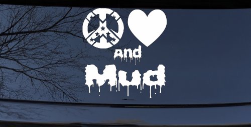 Peace Love And Mud Off Road Car or Truck Window Vinyl Decal Sticker (White)